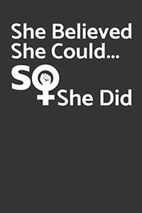 She Believe She Could, So She Did