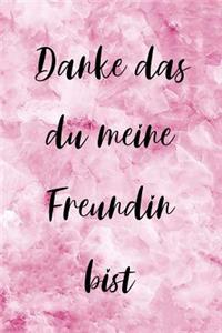 Danke das du meine Freundin bist