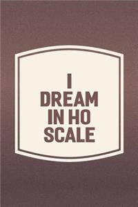 I Dream In Ho Scale