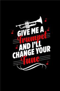 Give Me a Trumpet and I'll Change Your Tune