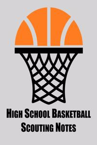 High School Basketball Scouting Notes