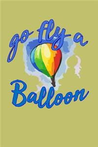 Go Fly A Balloon