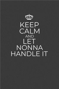 Keep Calm And Let Nonna Handle It