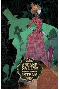 Arcane Sally & Mr. Steam Vol. 1