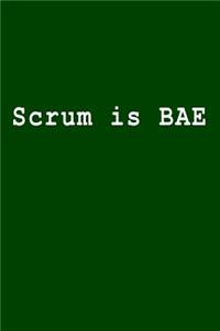 Scrum Is Bae