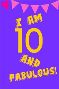 I Am 10 and Fabulous!