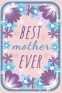 Best Mother Ever Flower Journal