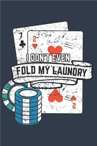 I don't even Fold my Laundry