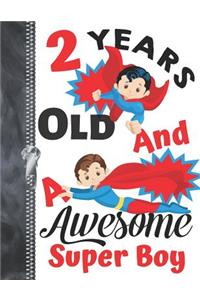 2 Years Old And A Awesome Super Boy