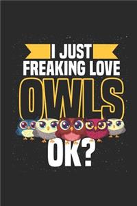 I Just Freaking Love Owls