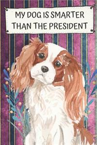My Dog Is Smarter Than The President