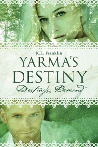 Yarma's Destiny