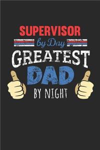 Supervisor by Day, Greatest Dad by Night