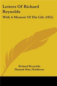 Letters Of Richard Reynolds