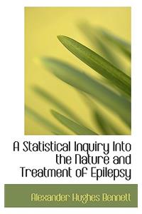 A Statistical Inquiry Into the Nature and Treatment of Epilepsy