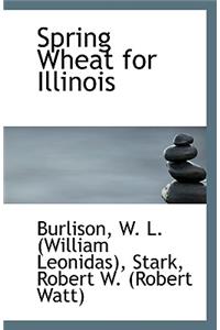 Spring Wheat for Illinois