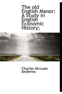 The Old English Manor