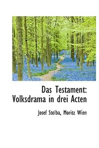 Das Testament: Volksdrama in Drei Acten