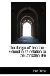 The Design of Baptism
