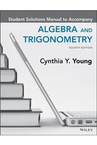 Algebra and Trigonometry, 4e Student Solutions Manual