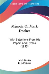 Memoir Of Mark Docker