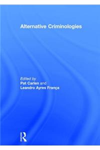 Alternative Criminologies