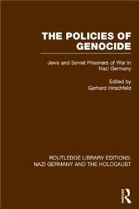 Policies of Genocide (Rle Nazi Germany & Holocaust)