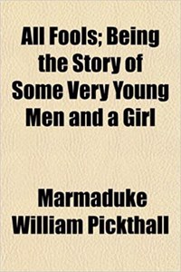 All Fools; Being the Story of Some Very Young Men and a Girl