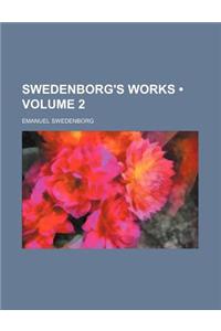 Swedenborg's Works (Volume 2)