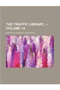 The Traffic Library (Volume 14)