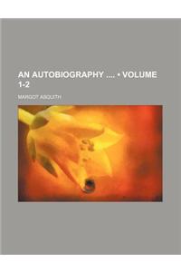 An Autobiography (Volume 1-2)
