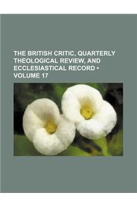 The British Critic, Quarterly Theological Review, and Ecclesiastical Record (Volume 17)