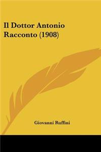 Il Dottor Antonio Racconto (1908)