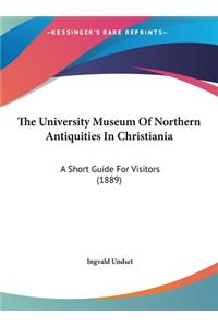 The University Museum of Northern Antiquities in Christiania