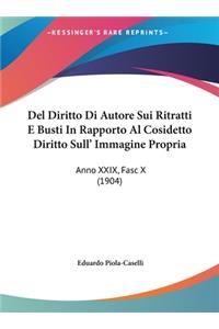 del Diritto Di Autore Sui Ritratti E Busti in Rapporto Al Cosidetto Diritto Sull' Immagine Propria