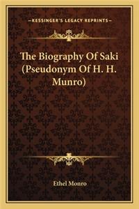Biography of Saki (Pseudonym of H. H. Munro)