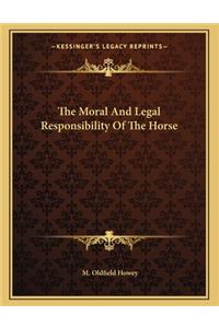 The Moral and Legal Responsibility of the Horse