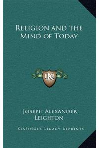 Religion and the Mind of Today