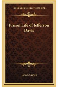 Prison Life of Jefferson Davis
