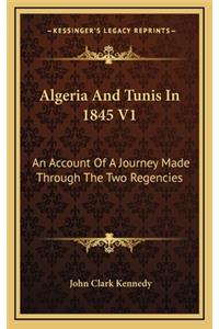 Algeria and Tunis in 1845 V1