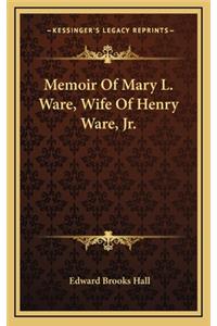 Memoir of Mary L. Ware, Wife of Henry Ware, JR.