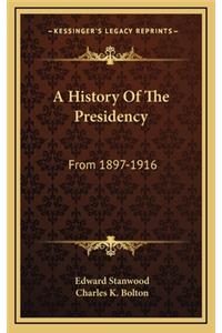 A History Of The Presidency