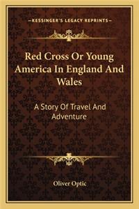 Red Cross Or Young America In England And Wales