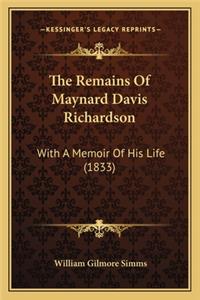 Remains of Maynard Davis Richardson the Remains of Maynard Davis Richardson