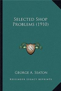 Selected Shop Problems (1910)