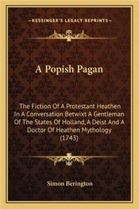 Popish Pagan