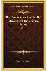 The New Science and English Literature in the Classical Period (1913)