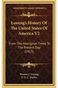 Lossing's History Of The United States Of America V2