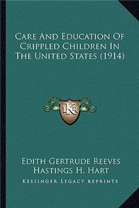 Care And Education Of Crippled Children In The United States (1914)