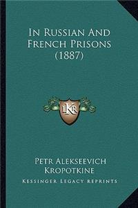 In Russian and French Prisons (1887)